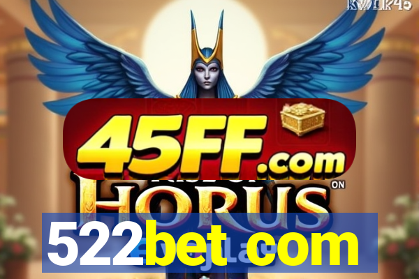522bet com